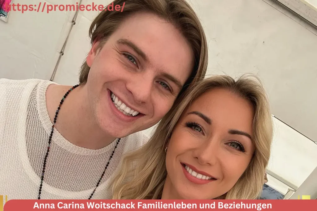 Anna Carina Woitschack Familienleben und Beziehungen