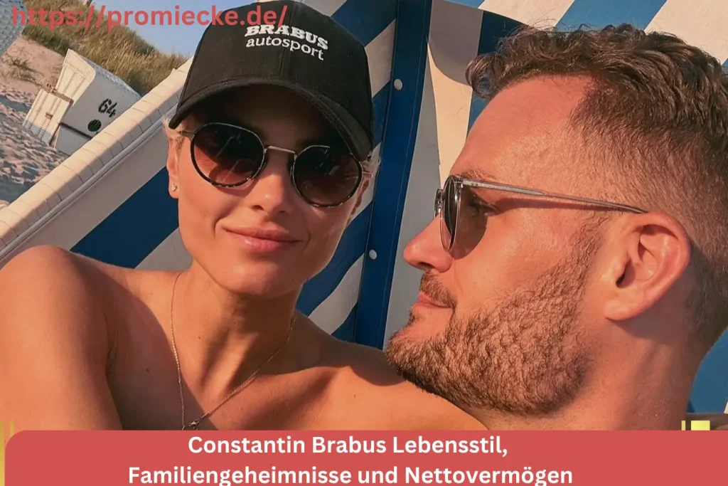 Constantin Brabus Lebensstil, Familiengeheimnisse und Nettovermögen