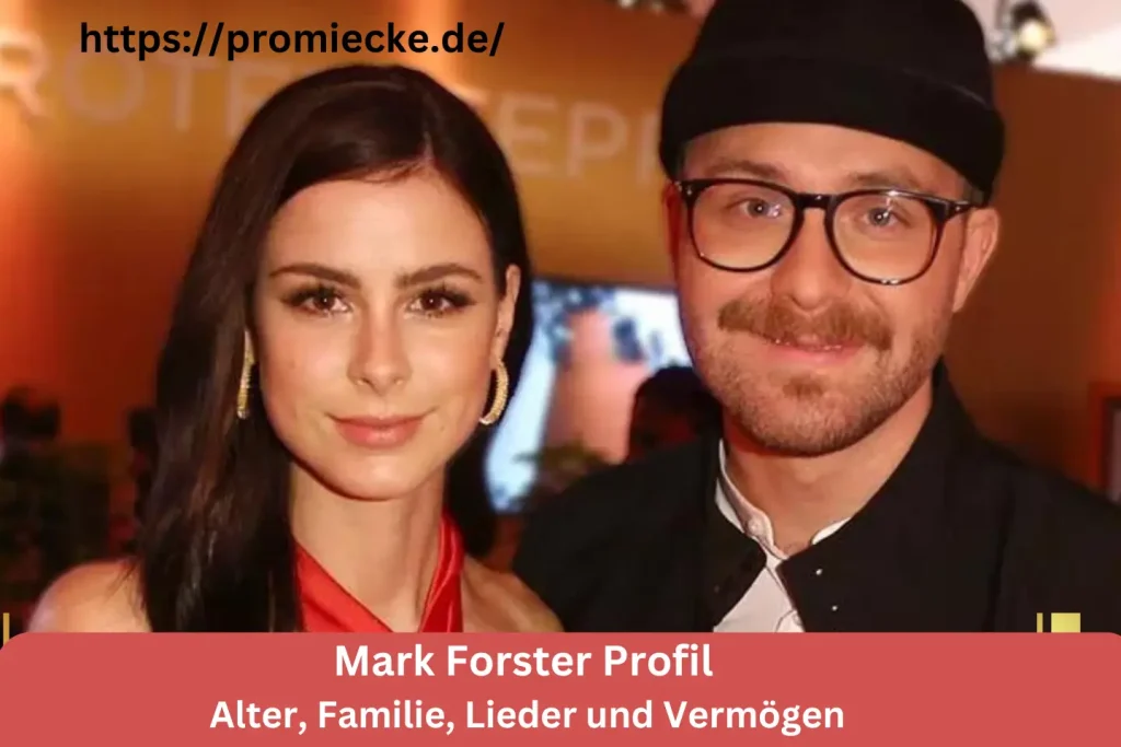 Mark Forster Profil: Alter, Familie, Lieder und Vermögen