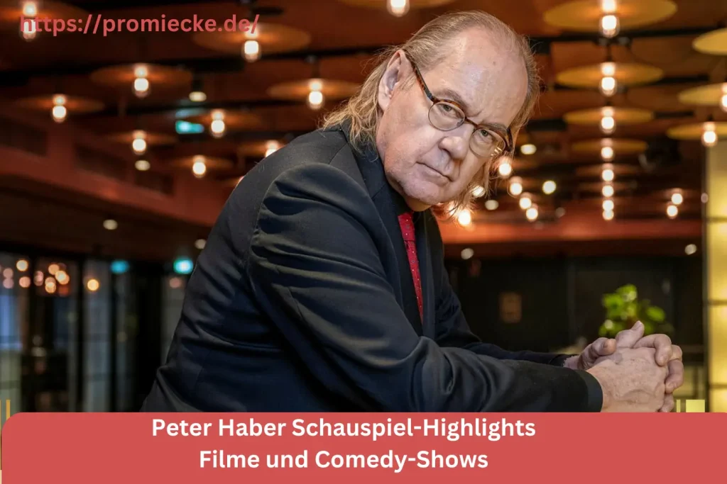 Peter Haber Schauspiel-Highlights, Filme und Comedy-Shows