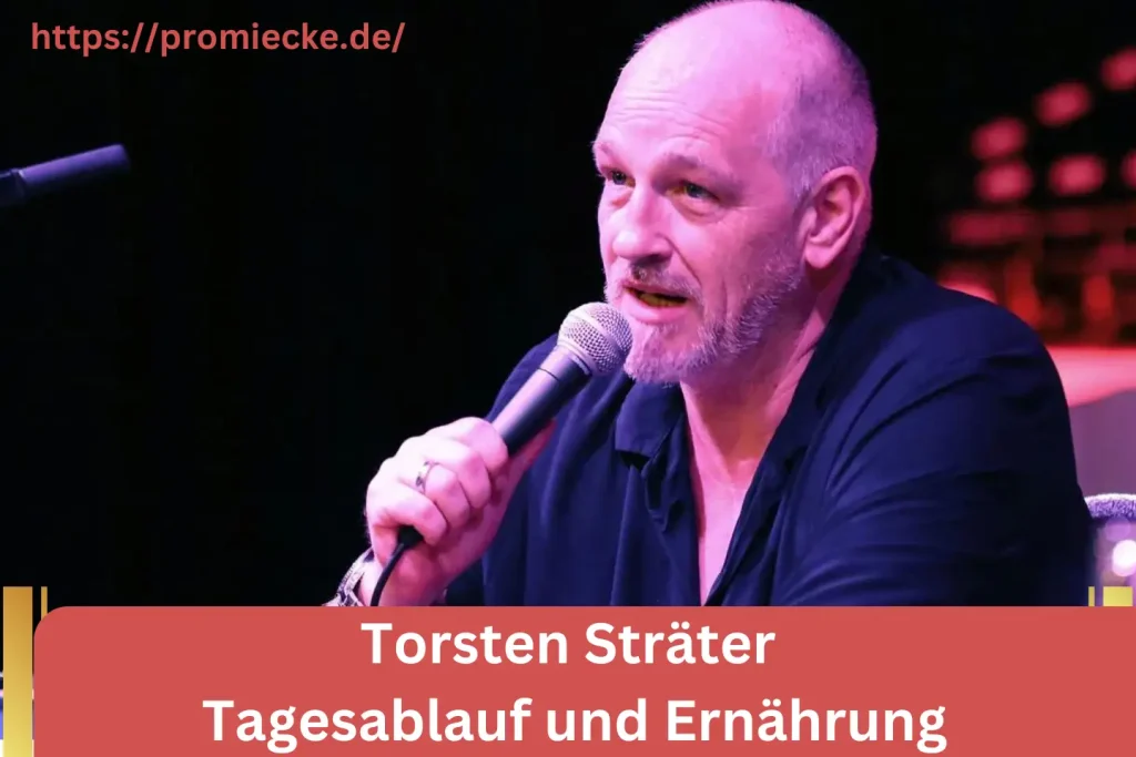 Torsten Sträter Tagesablauf und Ernährung