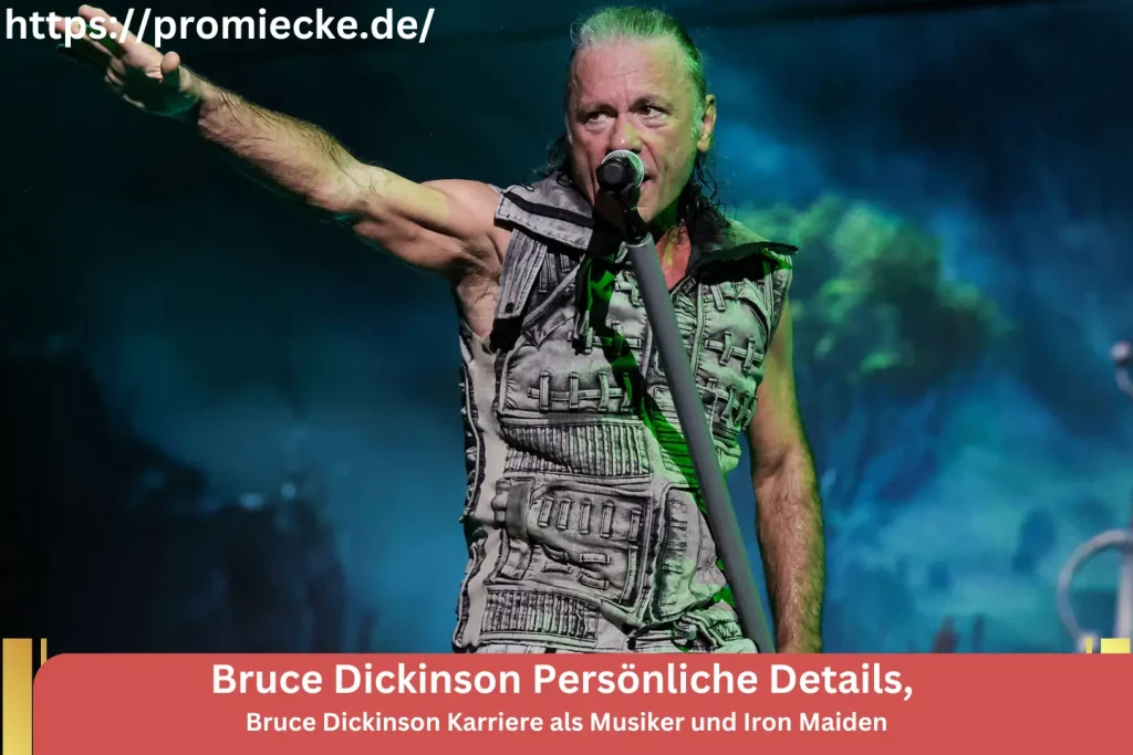 Bruce Dickinson Karriere als Musiker und Iron Maiden