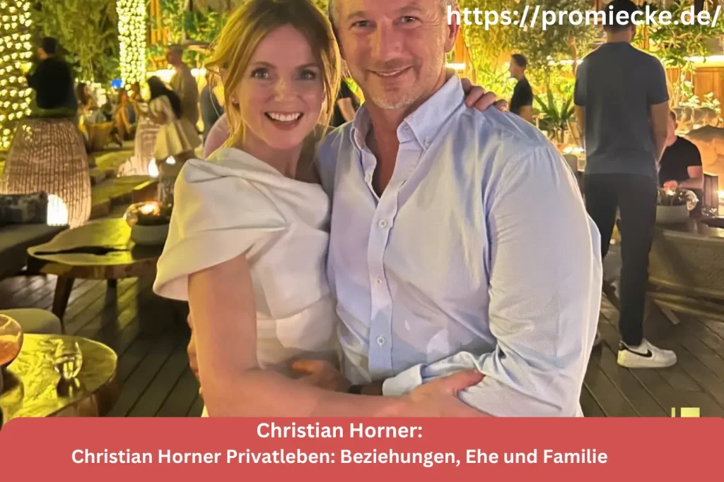 Christian Horner Privatleben: Beziehungen, Ehe und Familie