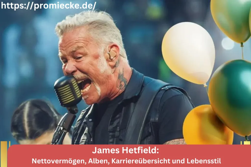 James Hetfield: Nettovermögen, Alben, Karriereübersicht und Lebensstil