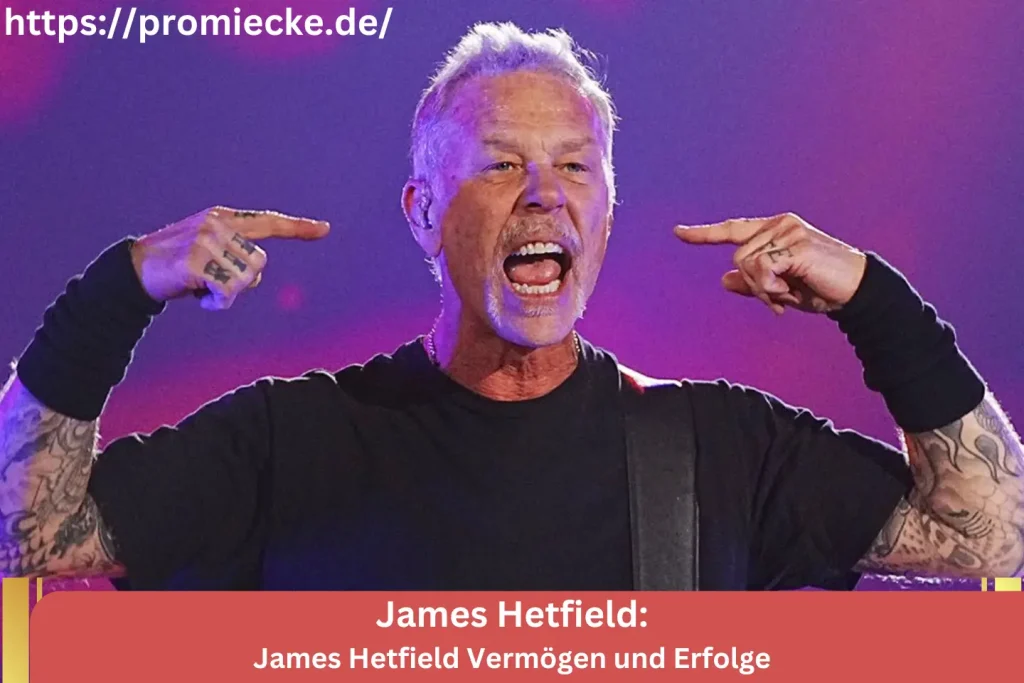 James Hetfield Vermögen und Erfolge