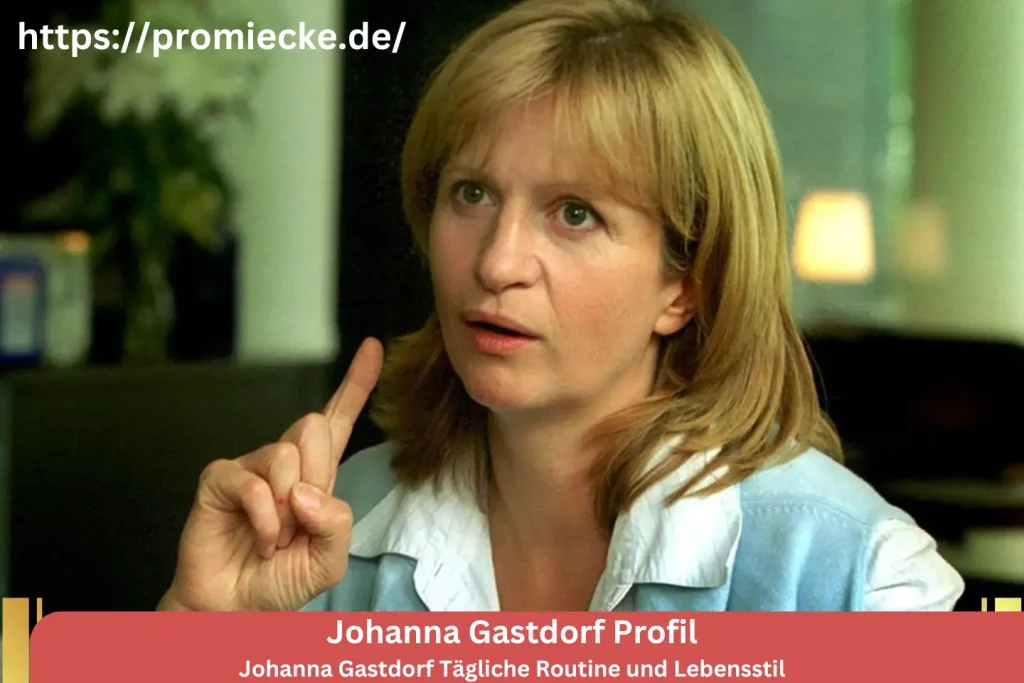 Johanna Gastdorf Tägliche Routine und Lebensstil