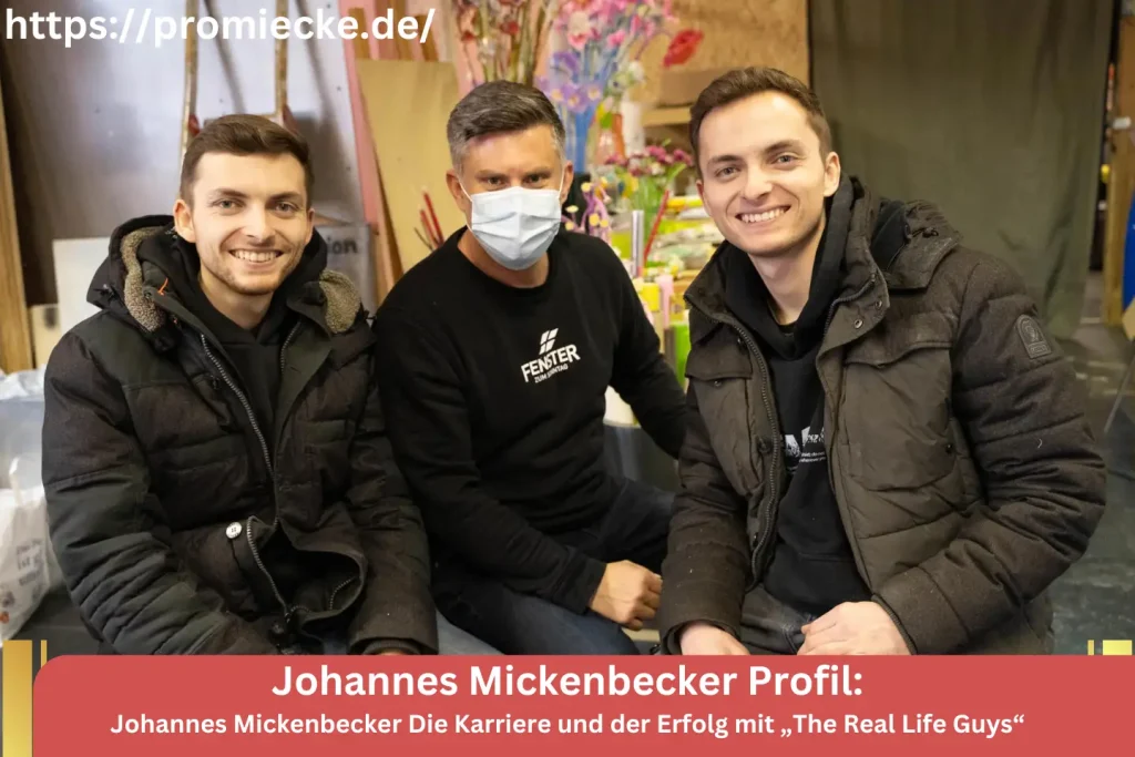 Johannes Mickenbecker Die Karriere und der Erfolg mit „The Real Life Guys“