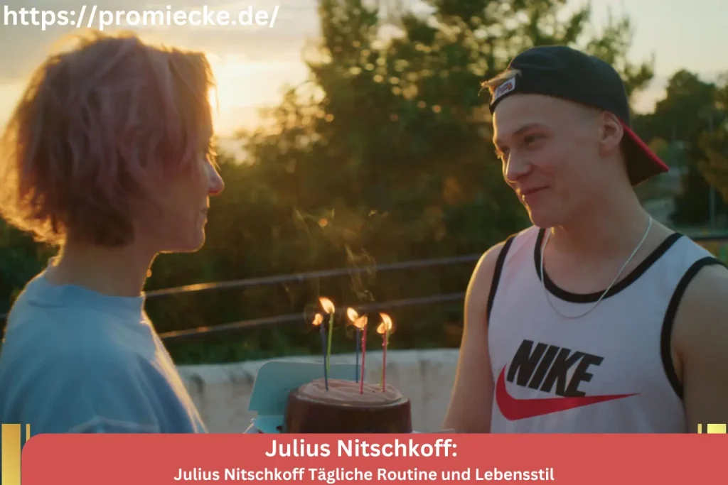 Julius Nitschkoff Tägliche Routine und Lebensstil