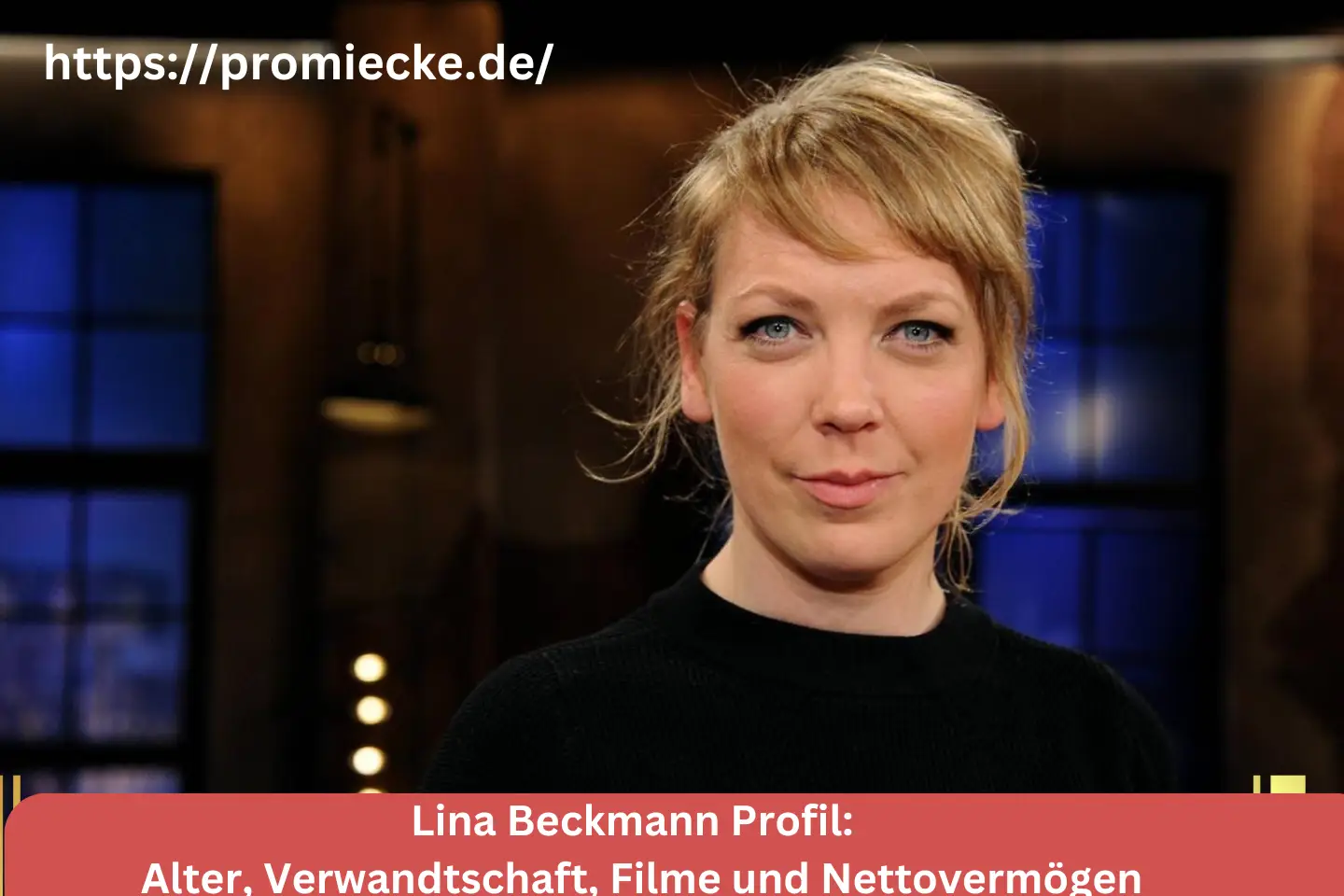 Lina Beckmann Profil: Alter, Verwandtschaft, Filme und Nettovermögen