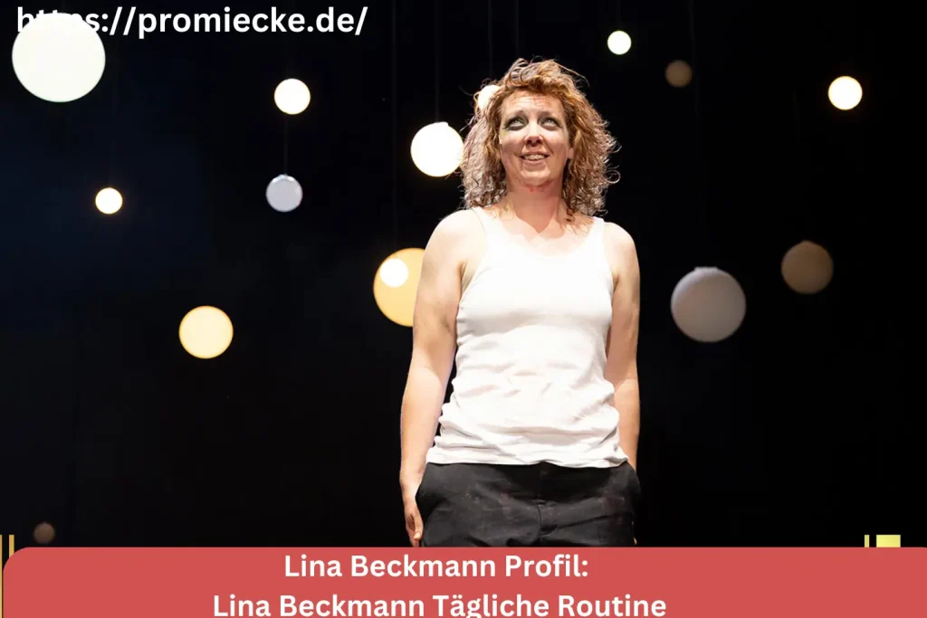 Lina Beckmann Tägliche Routine