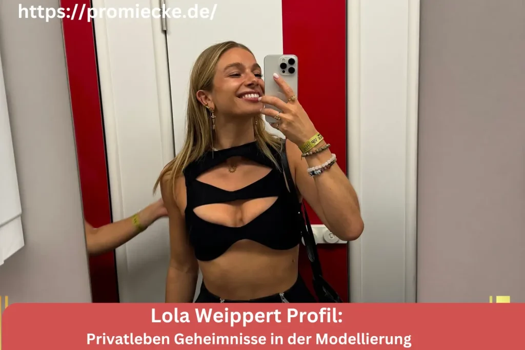 Lola Weippert Geburt Details und Privatleben Geheimnisse in der Modellierung