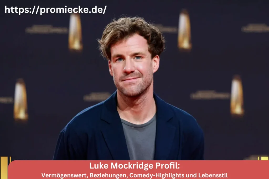 Luke Mockridge Profil: Vermögenswert, Beziehungen, Comedy-Highlights und Lebensstil