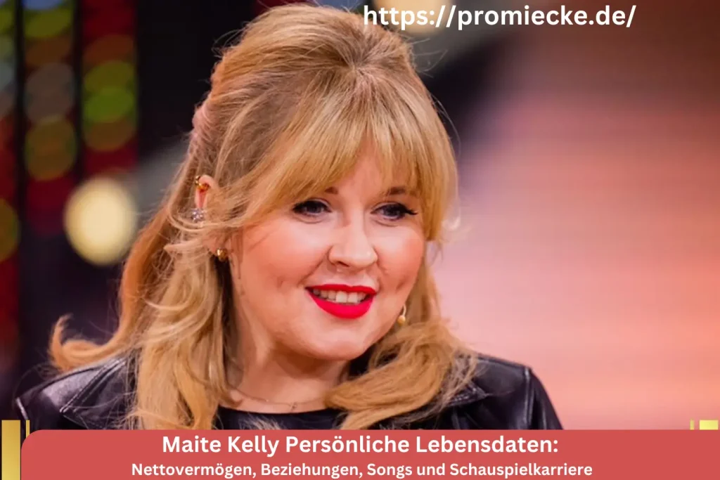 Maite Kelly Persönliche Lebensdaten: Nettovermögen, Beziehungen, Songs und Schauspielkarriere