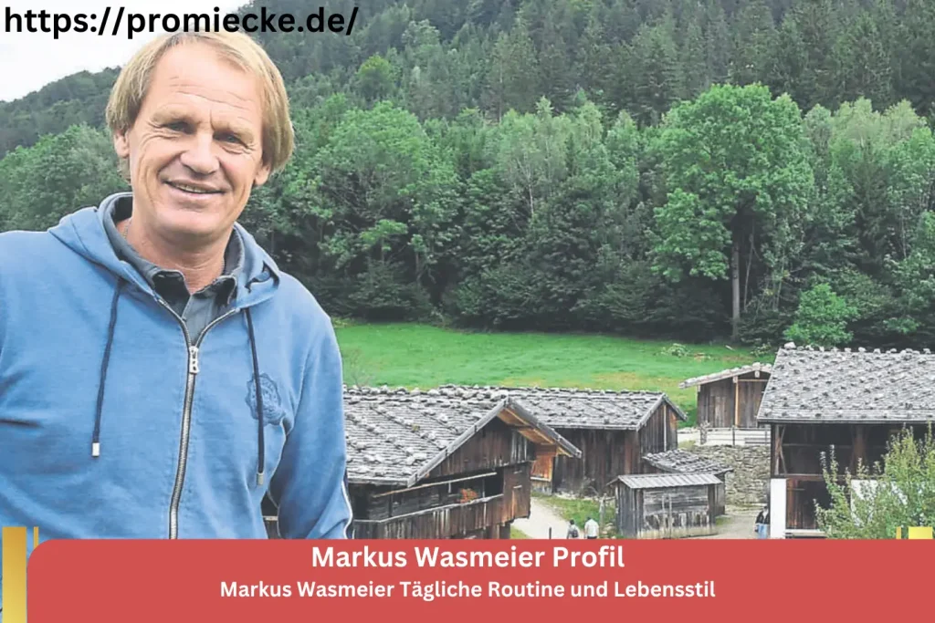 Markus Wasmeier Tägliche Routine und Lebensstil