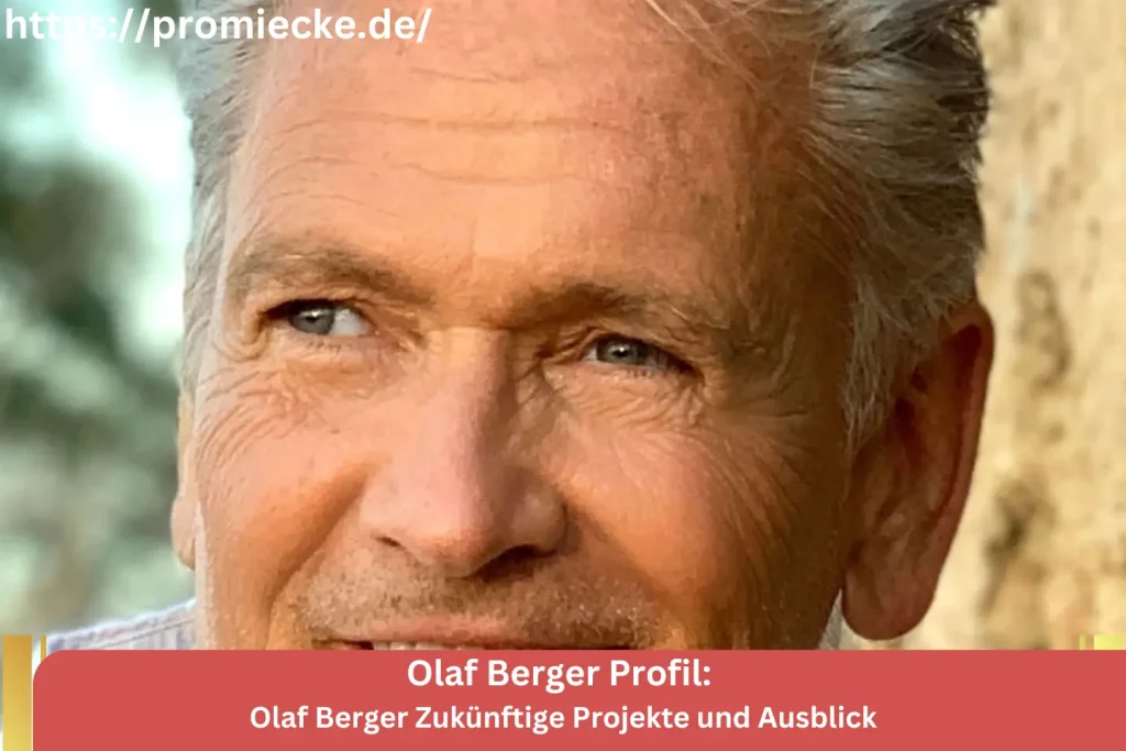 Olaf Berger Zukünftige Projekte und Ausblick