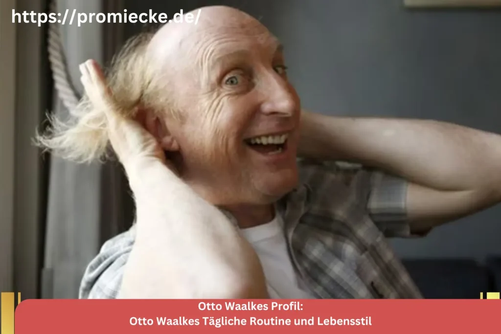 Otto Waalkes Tägliche Routine und Lebensstil