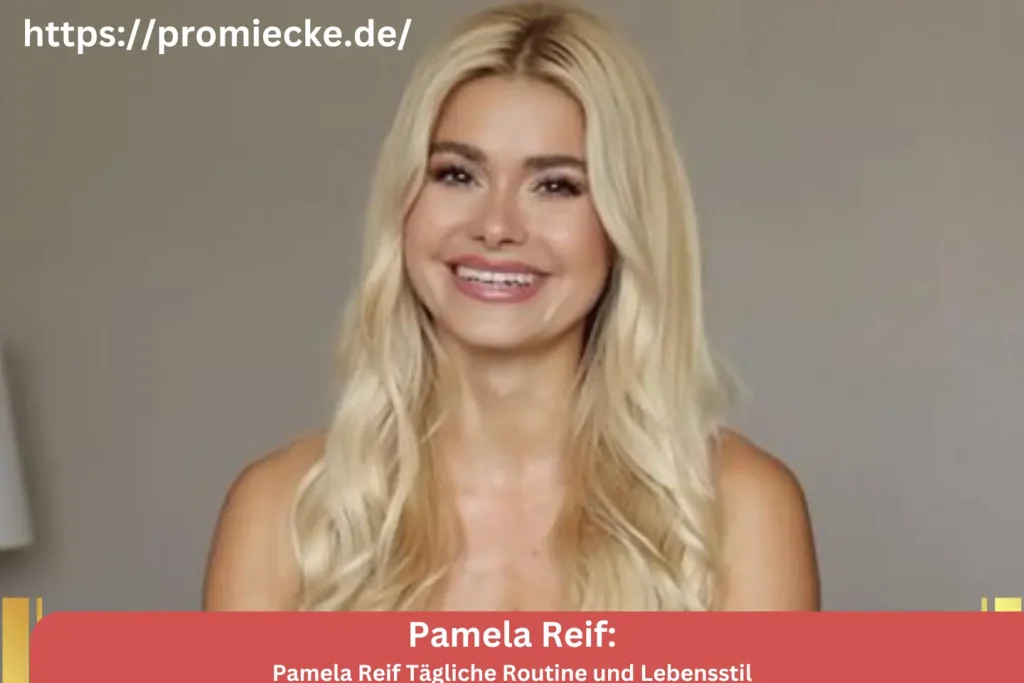 Pamela Reif Tägliche Routine und Lebensstil