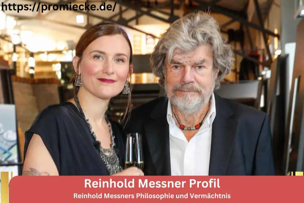 Reinhold Messners Philosophie und Vermächtnis