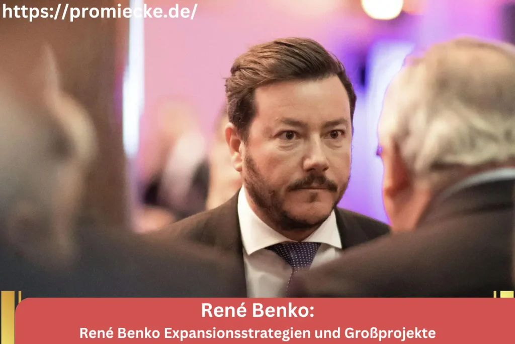 René Benko Expansionsstrategien und Großprojekte