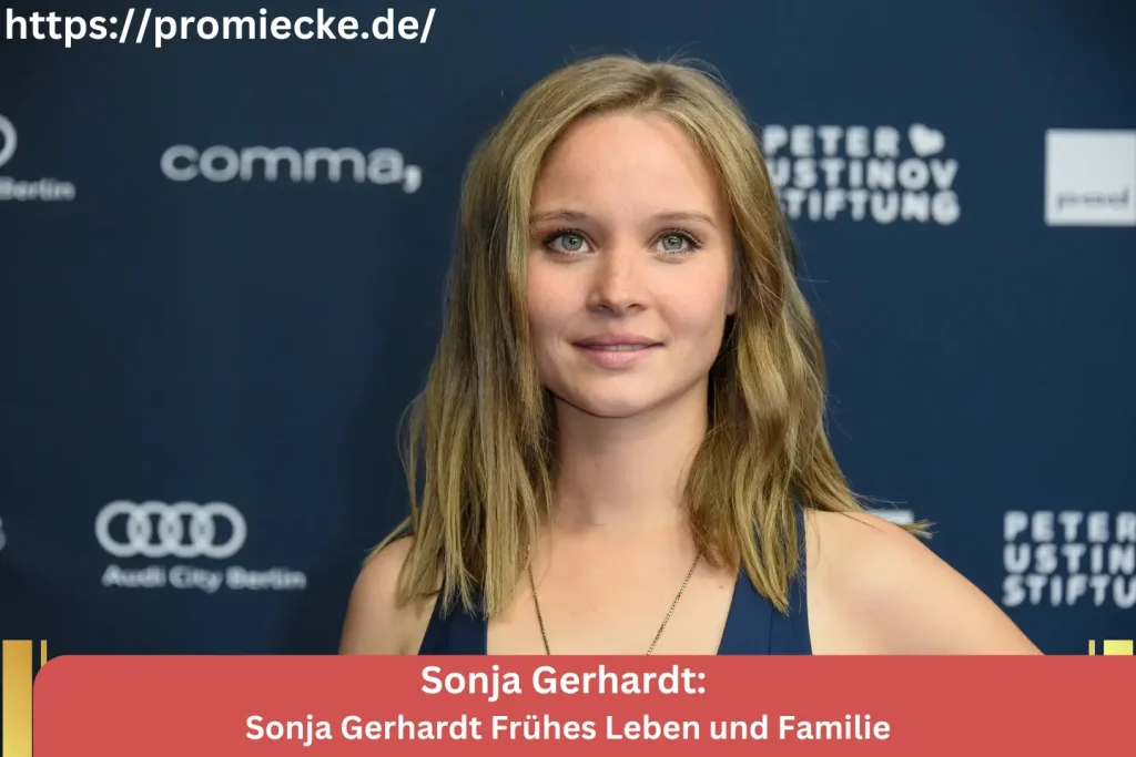 Sonja Gerhardt Frühes Leben und Familie