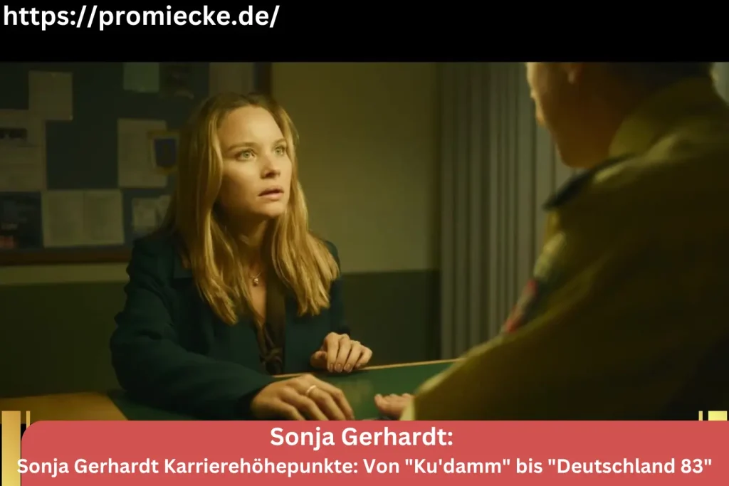 Sonja Gerhardt Karrierehöhepunkte: Von "Ku'damm" bis "Deutschland 83"