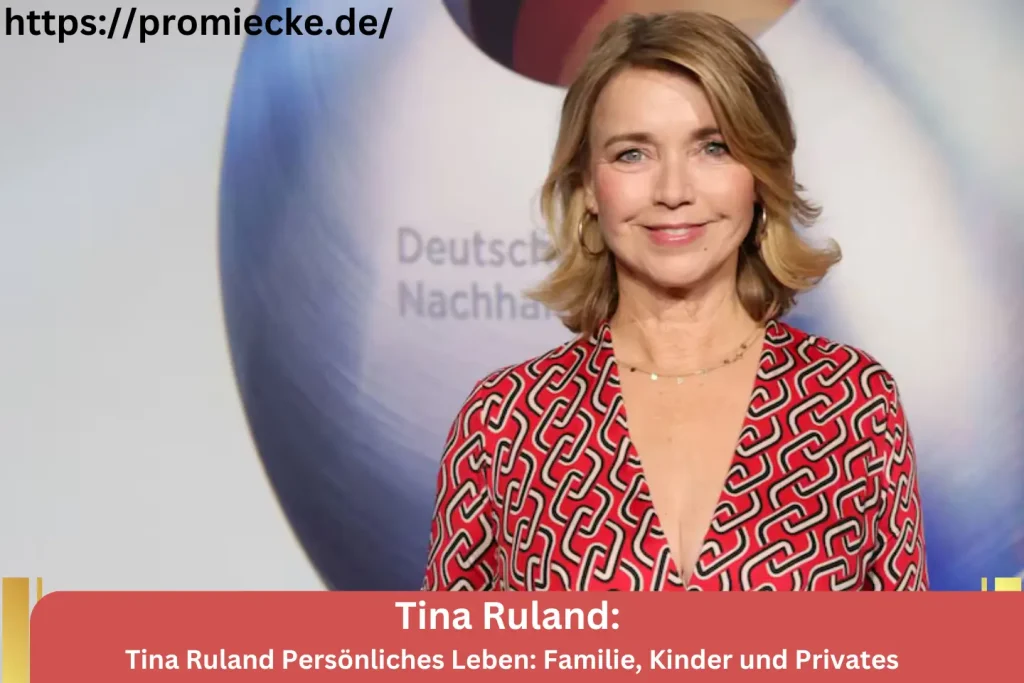 Tina Ruland Persönliches Leben: Familie, Kinder und Privates