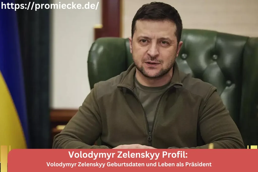 Volodymyr Zelenskyy Geburtsdaten und Leben als Präsident