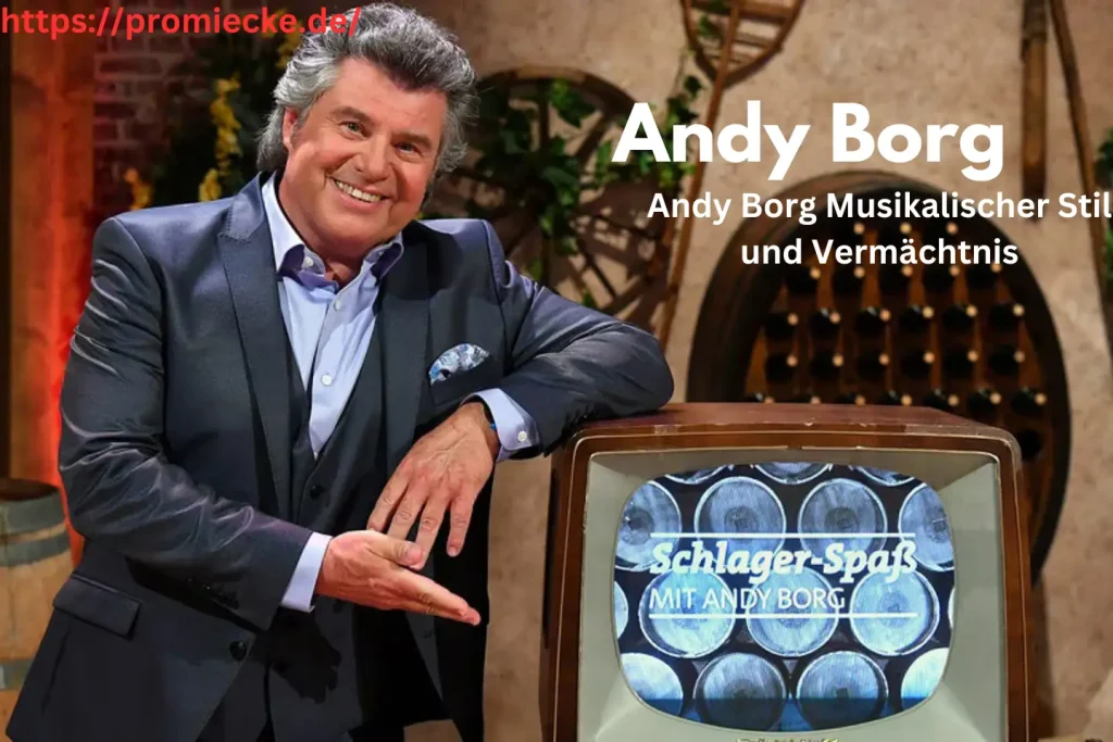 Andy Borg Musikalischer Stil und Vermächtnis