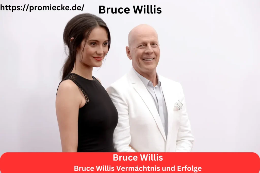 Bruce Willis Vermächtnis und Erfolge