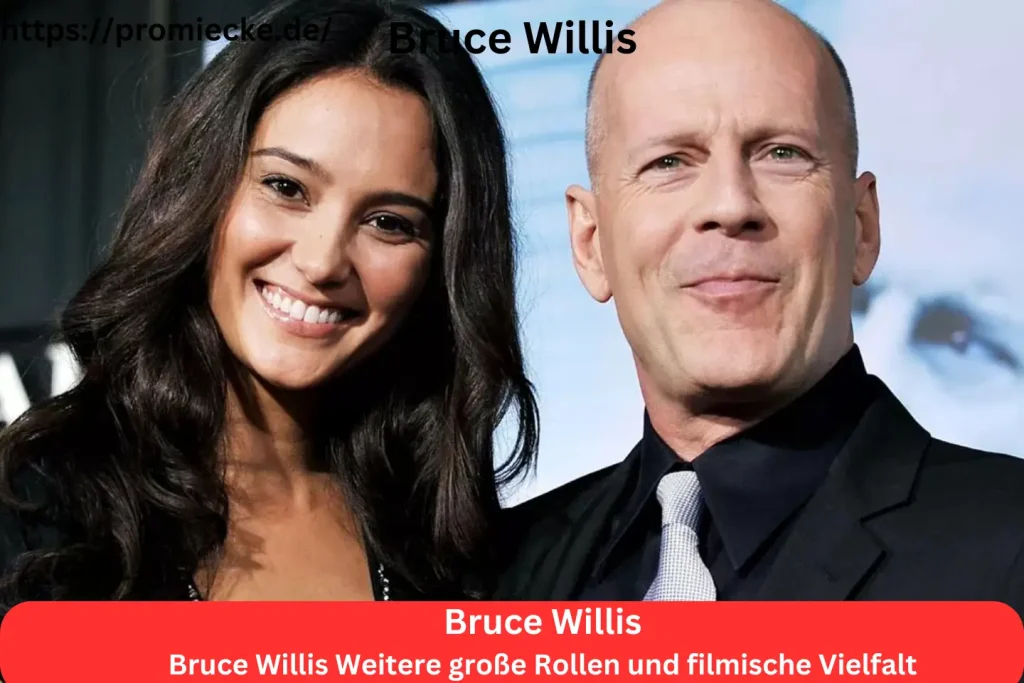 Bruce Willis Weitere große Rollen und filmische Vielfalt