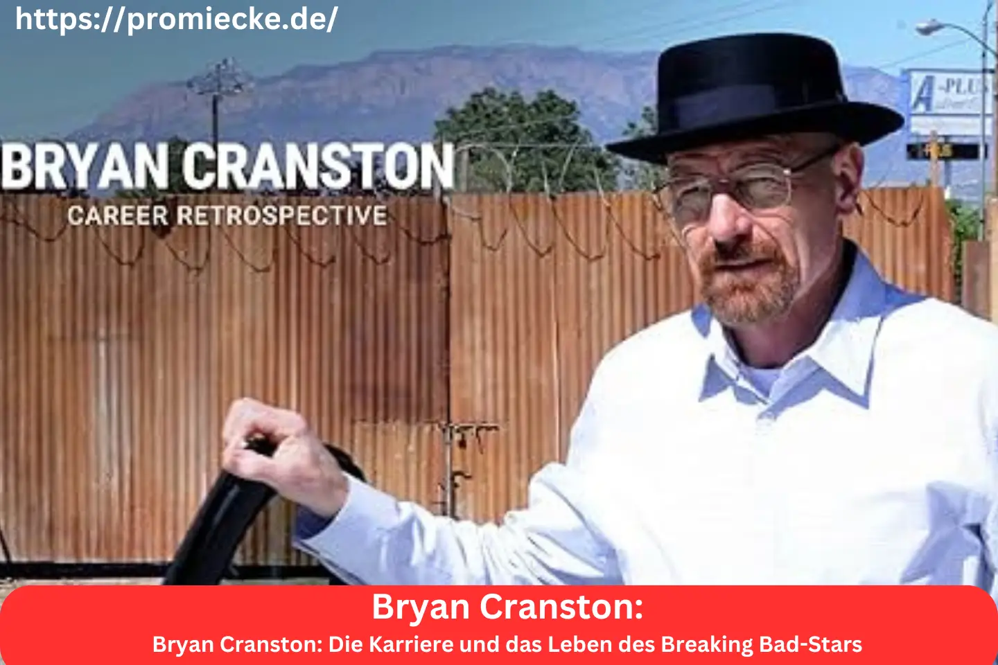 Bryan Cranston: Die Karriere und das Leben des Breaking Bad-Stars