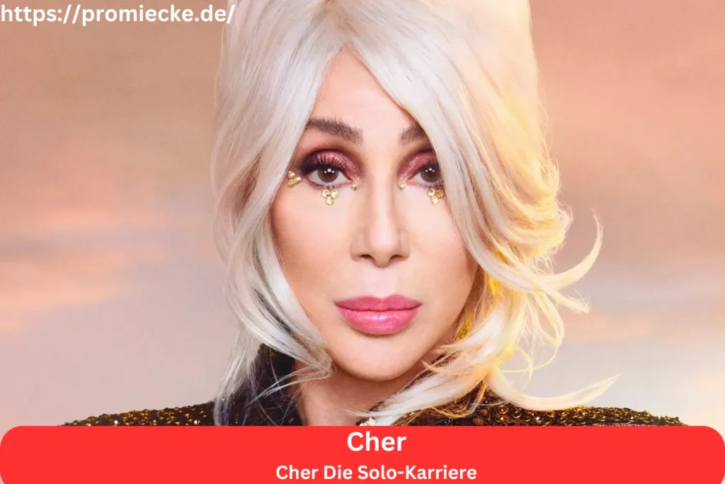 Cher Die Solo-Karriere