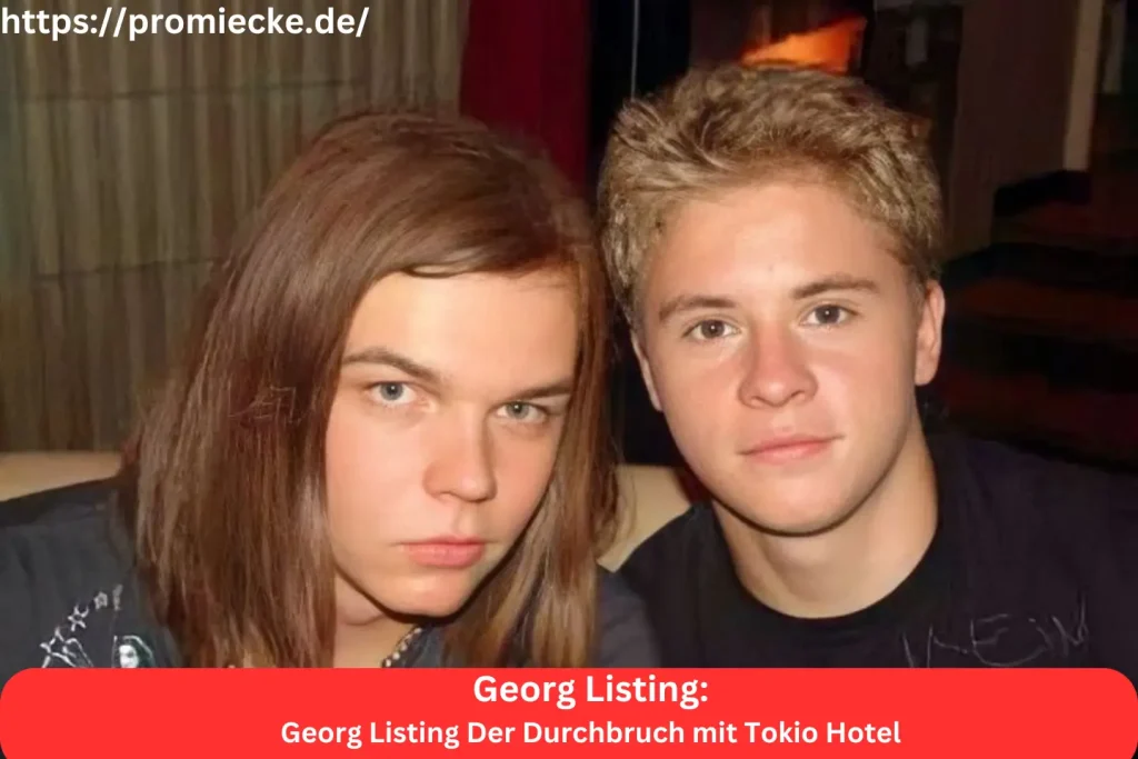 Georg Listing Der Durchbruch mit Tokio Hotel