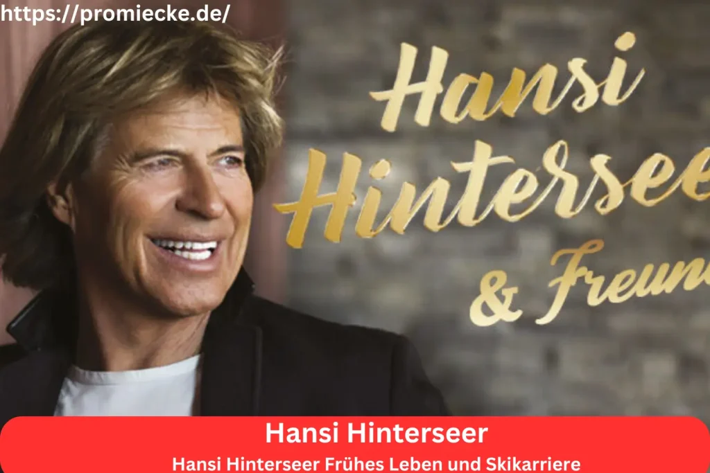 Hansi Hinterseer Frühes Leben und Skikarriere