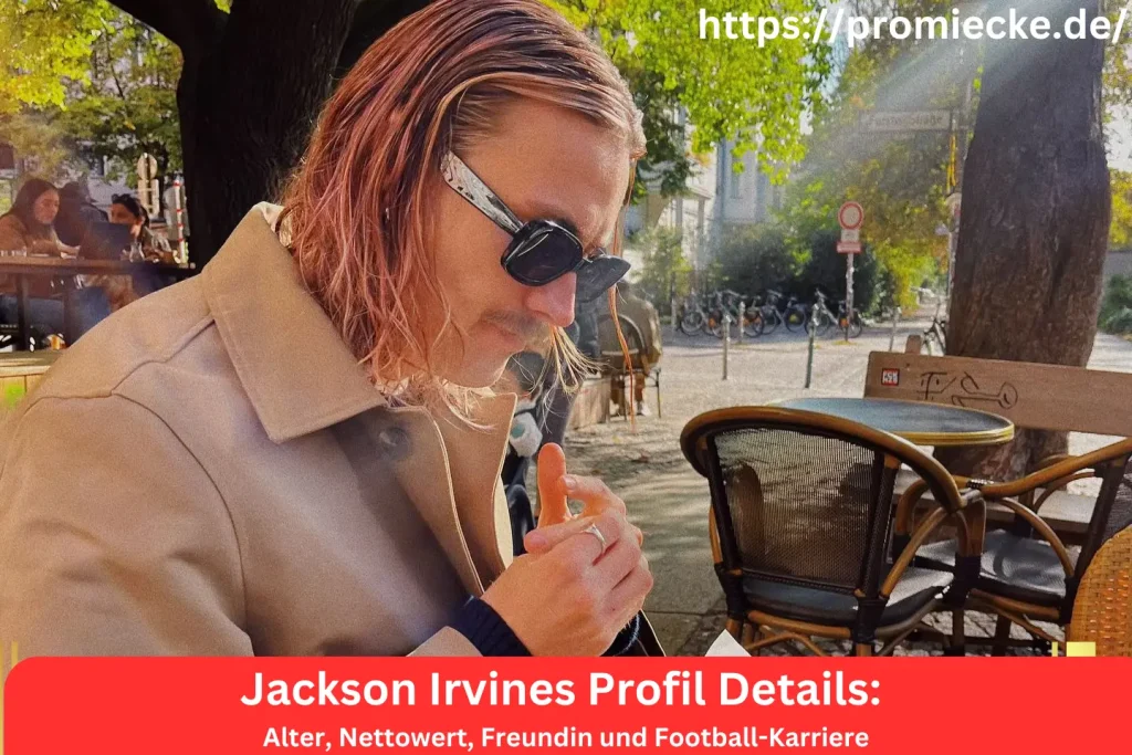 Jackson Irvines Profil Details: Alter, Nettowert, Freundin und Football-Karriere