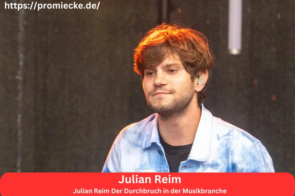 Julian Reim Der Durchbruch in der Musikbranche