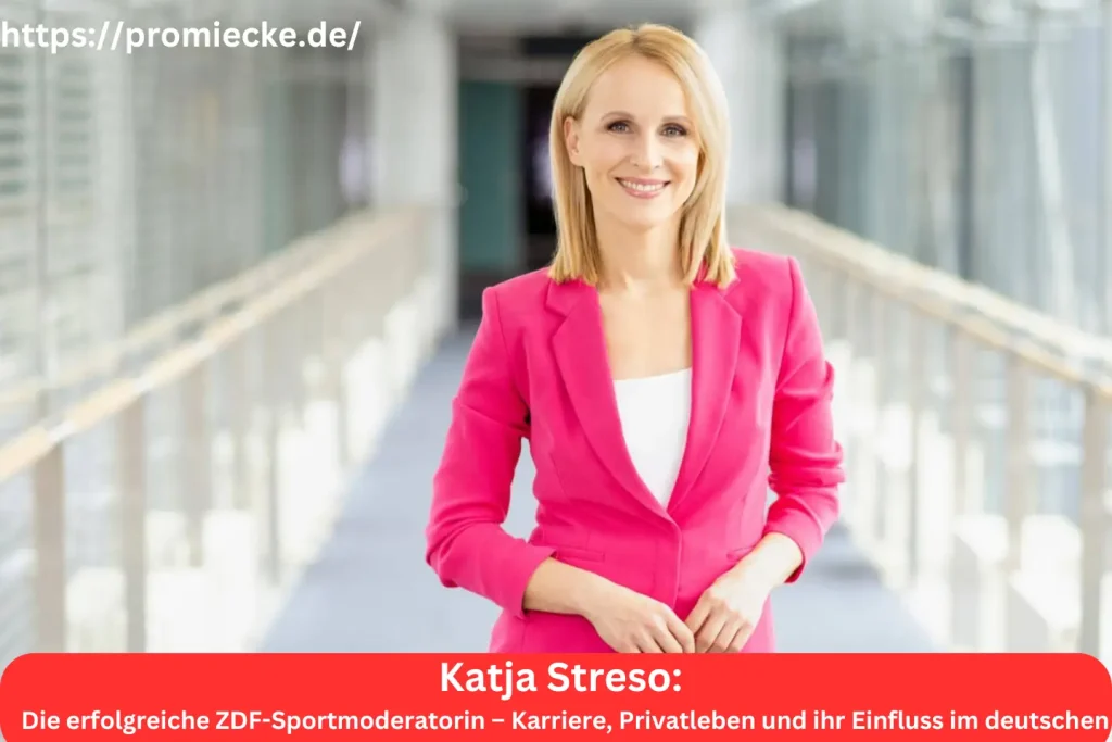 Katja Streso: Die erfolgreiche ZDF-Sportmoderatorin – Karriere, Privatleben und ihr Einfluss im deutschen Sportjournalismus