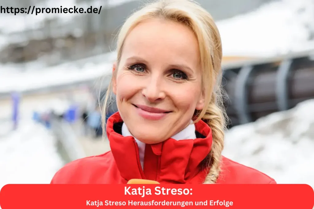 Katja Streso Herausforderungen und Erfolge