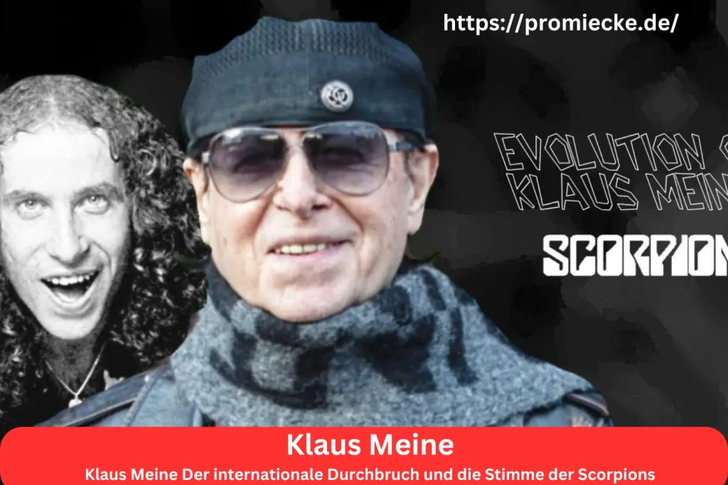 Klaus Meine Der internationale Durchbruch und die Stimme der Scorpions