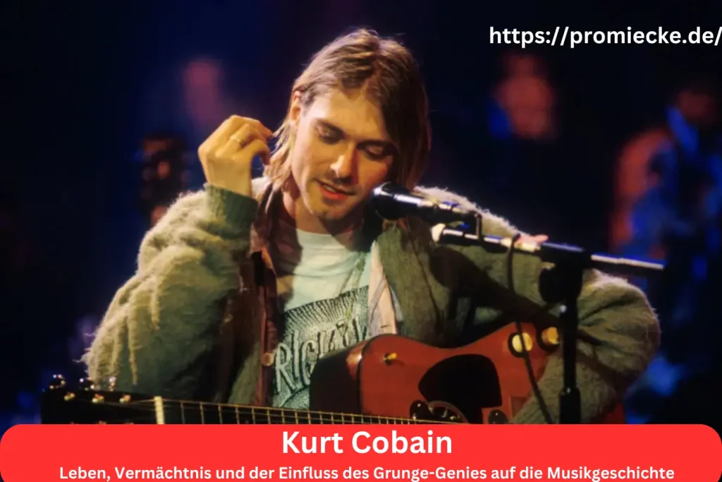 Kurt Cobain: Leben, Vermächtnis und der Einfluss des Grunge-Genies auf die Musikgeschichte