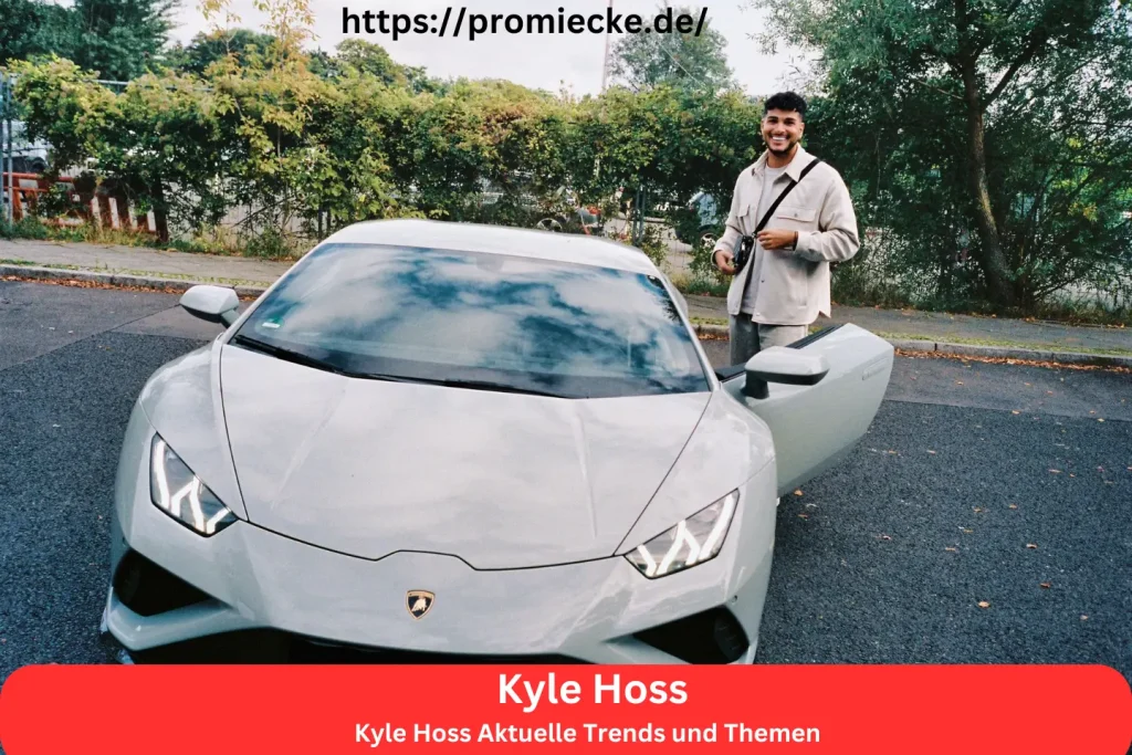 Kyle Hoss Aktuelle Trends und Themen