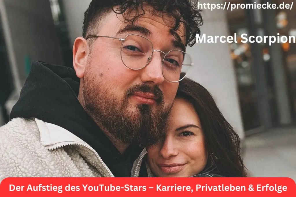 Marcel Scorpion: Der Aufstieg des YouTube-Stars – Karriere, Privatleben & Erfolge