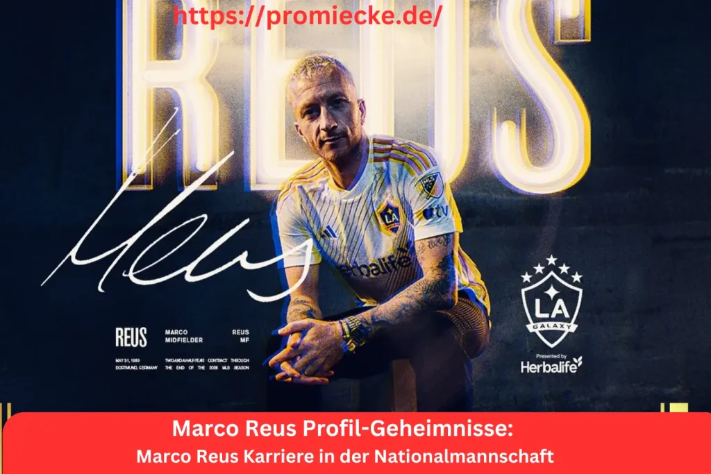 Marco Reus Karriere in der Nationalmannschaft