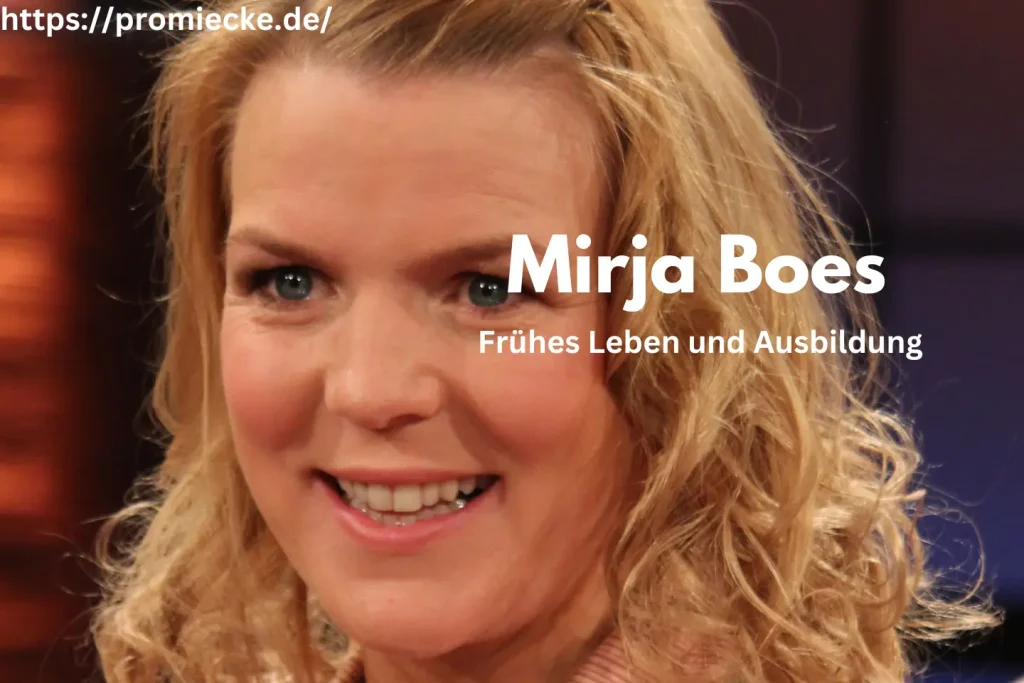 Mirja Boes Frühes Leben und Ausbildung