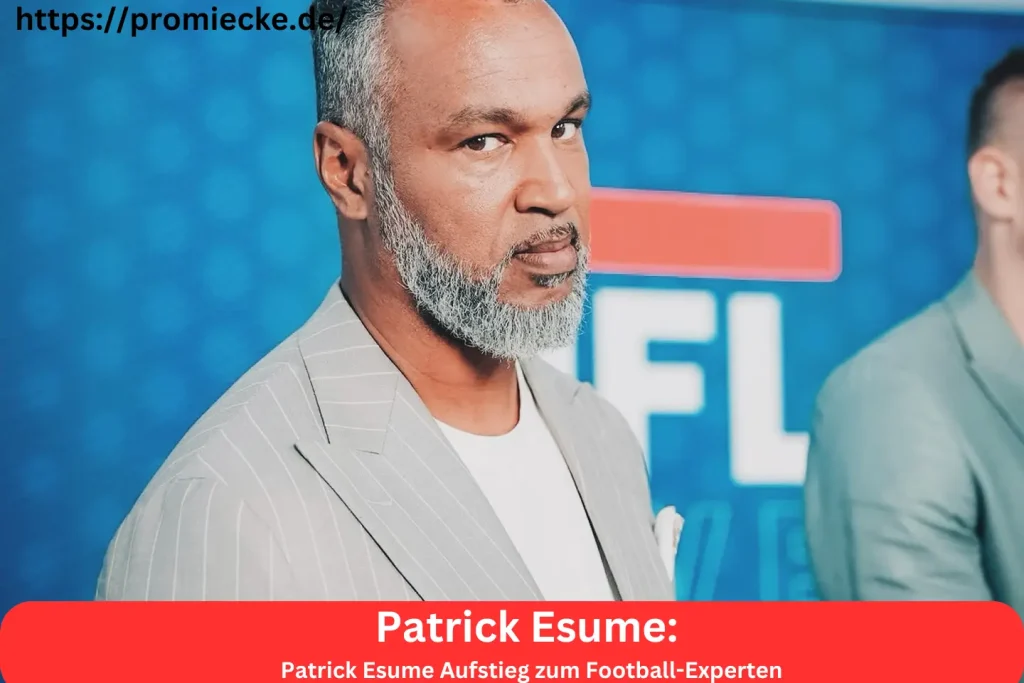 Patrick Esume Aufstieg zum Football-Experten