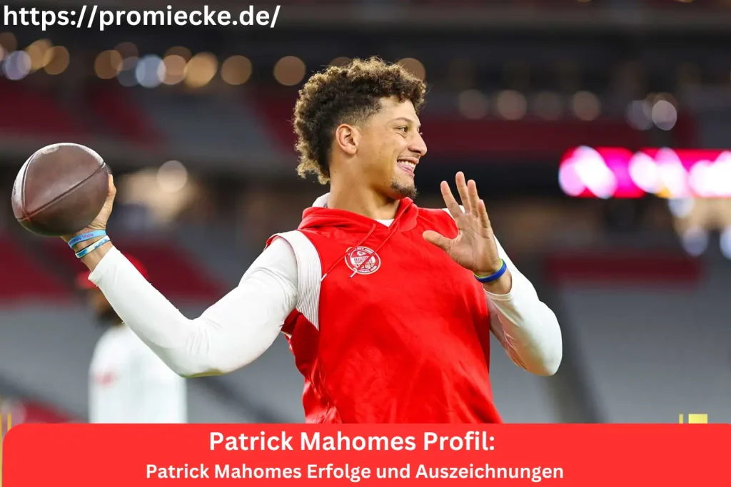 Patrick Mahomes Erfolge und Auszeichnungen