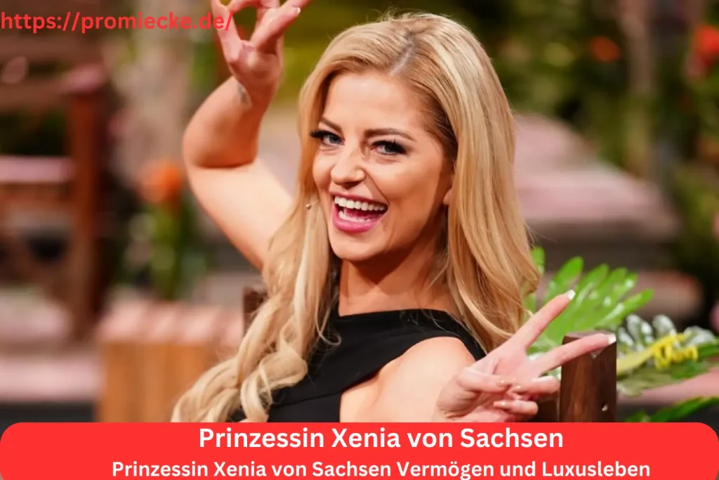 Prinzessin Xenia von Sachsen Vermögen und Luxusleben