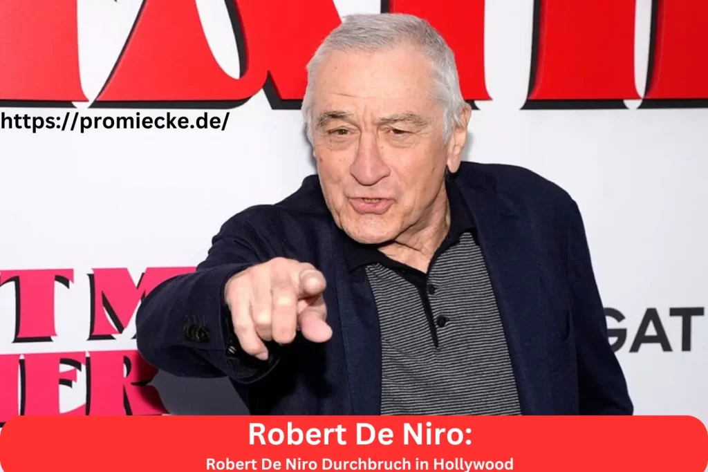 Robert De Niro Durchbruch in Hollywood