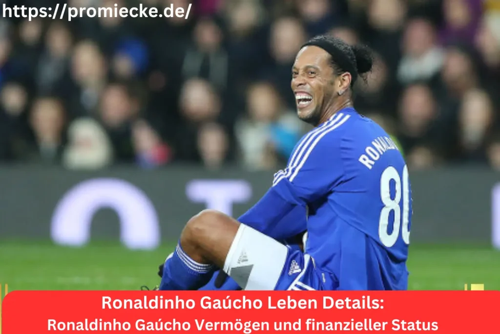 Ronaldinho Gaúcho Vermögen und finanzieller Status