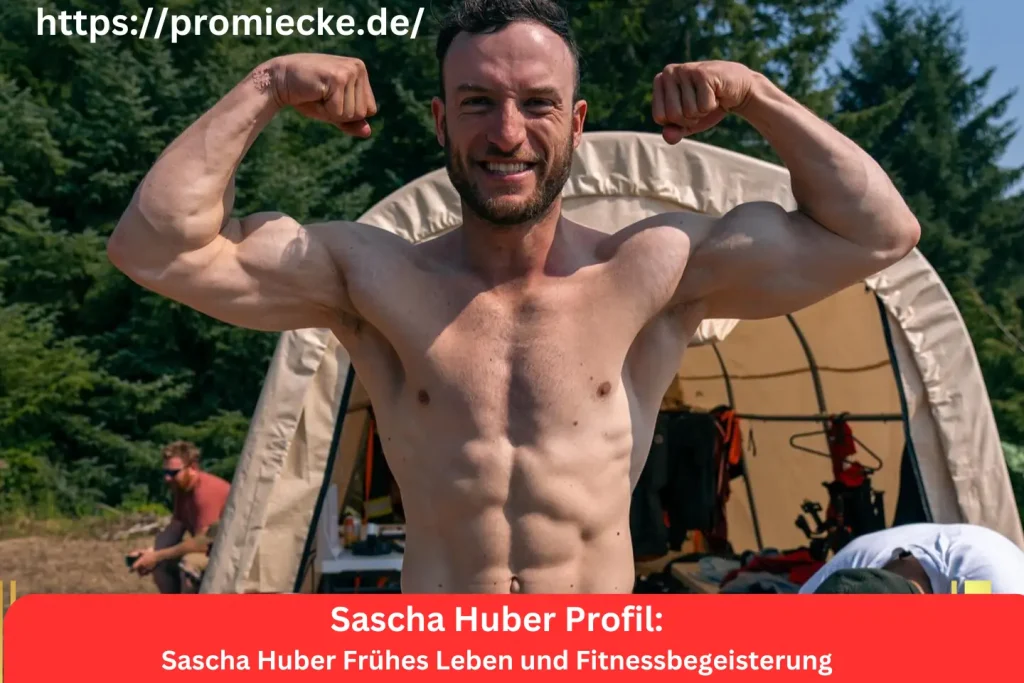 Sascha Huber Frühes Leben und Fitnessbegeisterung